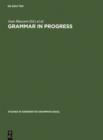 Grammar in Progress : GLOW Essays for Henk van Riemsdijk - eBook