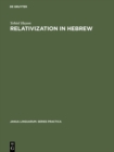 Relativization in Hebrew : A Transformational Approach - eBook