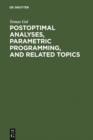 Postoptimal Analyses, Parametric Programming, and Related Topics : Degeneracy, Multicriteria Decision Making, Redundancy - eBook