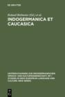 Indogermanica et Caucasica : Festschrift fur Karl Horst Schmidt zum 65. Geburtstag - eBook
