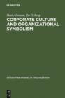 Corporate Culture and Organizational Symbolism : An Overview - eBook