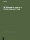 The Syntax of the Old French Subjunctive - eBook