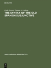 The Syntax of the Old Spanish Subjunctive - eBook