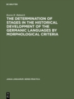 The Determination of Stages in the Historical Development of the Germanic Languages by Morphological Criteria : An Evaluation - eBook