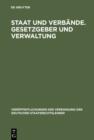 Staat und Verbande. Gesetzgeber und Verwaltung : Aussprache zu den Berichten in den Verhandlungen der Tagung der Deutschen Staatsrechtslehrer zu Wurzburg vom 6. bis 9. Oktober 1965 - eBook