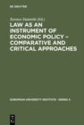 Law as an Instrument of Economic Policy - Comparative and Critical Approaches - eBook