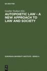 Autopoietic Law - A New Approach to Law and Society - eBook
