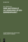 Der nationale Alleingang im EG-Binnenmarkt : Vortrag gehalten vor der Juristischen Gesellschaft zu Berlin am 17. Mai 1989 - eBook