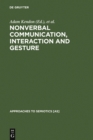 Nonverbal Communication, Interaction, and Gesture : Selections from SEMIOTICA - eBook
