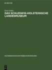Das Schleswig-Holsteinische Landesmuseum : Schleswig. Schloss Gottorf - eBook