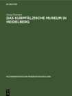 Das Kurpfalzische Museum in Heidelberg - eBook