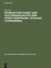 Museum fur Kunst und Kulturgeschichte der Stadt Dortmund. Schloss Cappenberg - eBook