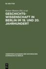 Geschichtswissenschaft in Berlin im 19. und 20. Jahrhundert : Personlichkeiten und Institutionen - eBook