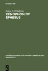 Xenophon of Ephesus : His Compositional Technique and the Birth of the Novel - eBook