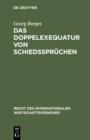 Das Doppelexequatur von Schiedsspruchen : Die Anerkennung auslandischer Schiedsspruche und Exequaturentscheidungen - eBook
