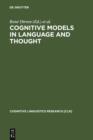 Cognitive Models in Language and Thought : Ideology, Metaphors and Meanings - eBook