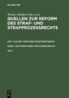 Quellen zur Reform des Straf- und Strafprozerechts. Abt. II: NS-Zeit (1933-1939) Strafgesetzbuch. Band 1: Entwurfe eines Strafgesetzbuchs. Teil 1 - eBook