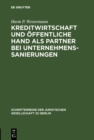 Kreditwirtschaft und offentliche Hand als Partner bei Unternehmenssanierungen : Vortrag gehalten vor der Juristischen Gesellschaft zu Berlin am 1. Juni 1983 - eBook