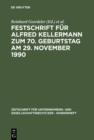 Festschrift fur Alfred Kellermann zum 70. Geburtstag am 29. November 1990 - eBook