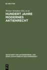 Hundert Jahre modernes Aktienrecht : Eine Sammlung von Texten und Quellen zur Aktienrechtsreform 1884 mit zwei Einfuhrungen - eBook