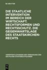 Die staatliche Intervention im Bereich der Wirtschaft. Rechtsformen und Rechtsschutz. Die Gegenwartslage des Staatskirchenrechts : Verhandlungen der Tagung der Deutschen Staatsrechtslehrer zu Marburg - eBook