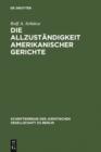 Die Allzustandigkeit amerikanischer Gerichte : Uberarbeitete Fassung eines Vortrages gehalten vor der Juristischen Gesellschaft zu Berlin am 22. Januar 2003 - eBook
