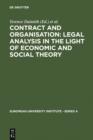 Contract and Organisation : Legal Analysis in the Light of Economic and Social Theory - eBook