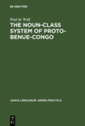 The Noun-Class System of Proto-Benue-Congo - eBook