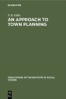 An Approach To Town Planning - eBook