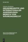 Grundbegriffe und internationaler Anwendungsbereich von Wahrungsrecht - eBook