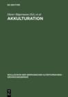 Akkulturation : Probleme einer germanisch-romanischen Kultursynthese in Spatantike und fruhem Mittelalter - eBook