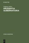 Prudentia gubernatoria : Studien zur Herrschaftslehre in der deutschen politischen Wissenschaft des 17. Jahrhunderts - eBook