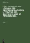 Lexikon der deutschsprachigen Literatur des Baltikums und St. Petersburgs : Vom Mittelalter bis zur Gegenwart - eBook