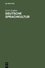 Deutsche Sprachkultur : Von der Barbarensprache zur Weltsprache - eBook