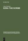 Ezra the Scribe : The Development of Ezra 7-10 and Nehemia 8 - eBook