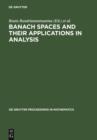 Banach Spaces and their Applications in Analysis : In Honor of Nigel Kalton's 60th Birthday - eBook