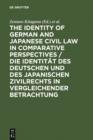 The Identity of German and Japanese Civil Law in Comparative Perspectives / Die Identitat des deutschen und des japanischen Zivilrechts in vergleichender Betrachtung - eBook
