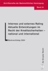 Internes und externes Rating. Aktuelle Entwicklungen im Recht der Kreditsicherheiten - national und international. : Bankrechtstag 2004 - eBook