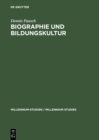 Biographie und Bildungskultur : Personendarstellungen bei Plinius dem Jungeren, Gellius und Sueton - eBook