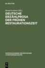 Deutsche Erzahlprosa der fruhen Restaurationszeit : Studien zu ausgewahlten Texten - eBook