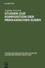 Studien zur Komposition der mekkanischen Suren : Die literarische Form des Koran - ein Zeugnis seiner Historizitat? - eBook