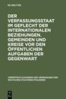 Der Verfassungsstaat im Geflecht der internationalen Beziehungen. Gemeinden und Kreise vor den offentlichen Aufgaben der Gegenwart : Berichte und Diskussionen auf der Tagung der Vereinigung der Deutsc - eBook