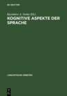 Kognitive Aspekte der Sprache : Akten des 30. Linguistischen Kolloquiums, Gdansk 1995 - eBook