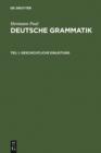 Deutsche Grammatik : Tl. I: Geschichtliche Einleitung, Tl. II: Lautlehre, Tl. III: Flexionslehre, Tl. IV: Syntax, Tl. V: Wortbildungslehre - eBook