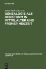 Genealogie als Denkform in Mittelalter und Fruher Neuzeit - eBook