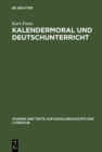 Kalendermoral und Deutschunterricht : Johann Peter Hebel als Klassiker der elementaren Schulbildung im 19. Jahrhundert - eBook