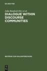 Dialogue within Discourse Communities : Metadiscursive Perspectives on Academic Genres - eBook