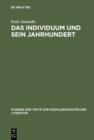 Das Individuum und sein Jahrhundert : Eine Komponenten- und Funktionsanalyse des Begriffs ›Bildung‹ am Beispiel von Goethes »Dichtung und Wahrheit« - eBook