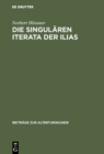 Die singularen Iterata der Ilias - eBook