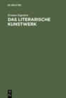 Das literarische Kunstwerk : Mit einem Anhang: Von den Funktionen der Sprache im Theaterschauspiel - eBook
